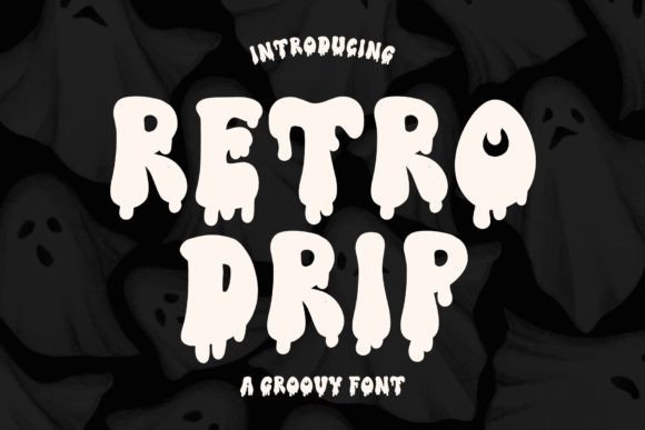Why Retro Drip Is My Go-To Decorative Font for Bold Branding
